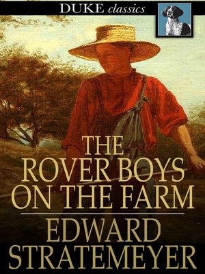 cover image of The Rover Boys on the Farm, or, Last Days at Putnam Hall
